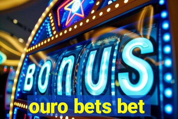 ouro bets bet